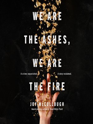 cover image of We Are the Ashes, We Are the Fire